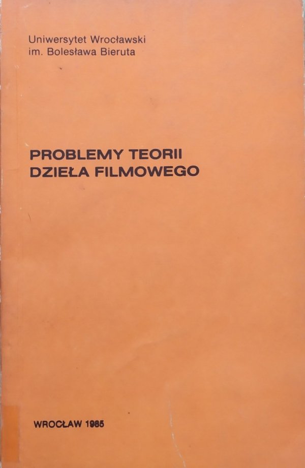 red. Jan Trzynadlowski Problemy teorii dzieła filmowego
