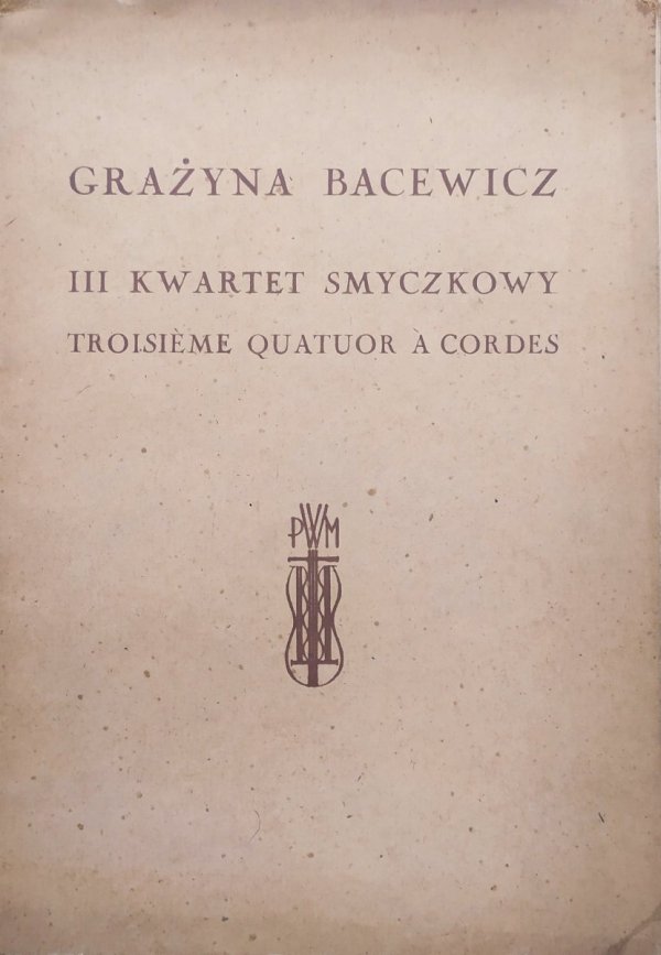 Grażyna Bacewicz III Kwartet Smyczkowy