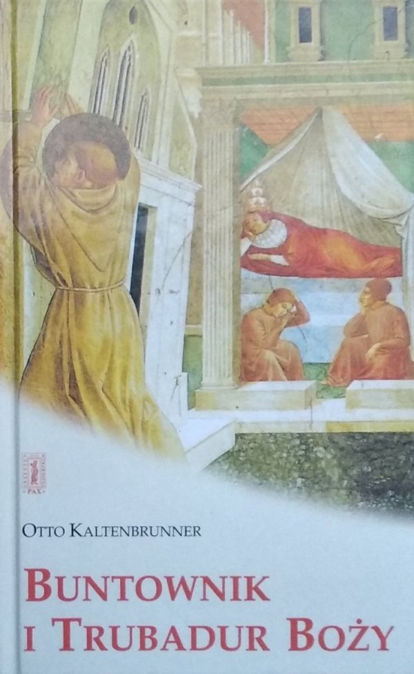 Otto Kaltenbrunner • Buntownik i trubadur Boży