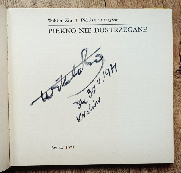 Wiktor Zin Piórkiem i węglem [autograf Wiktora Zina]