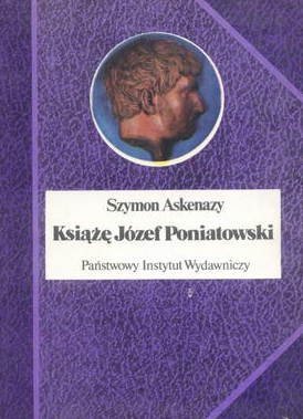 Szymon Askenazy • Książę Józef Poniatowski 