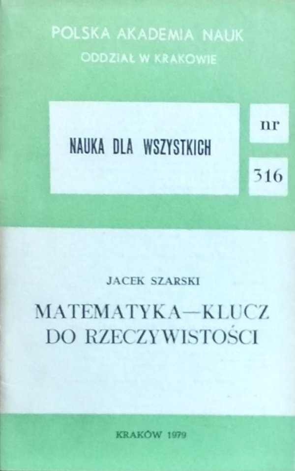Jacek Szklarski • Matematyka - klucz do rzeczywistości