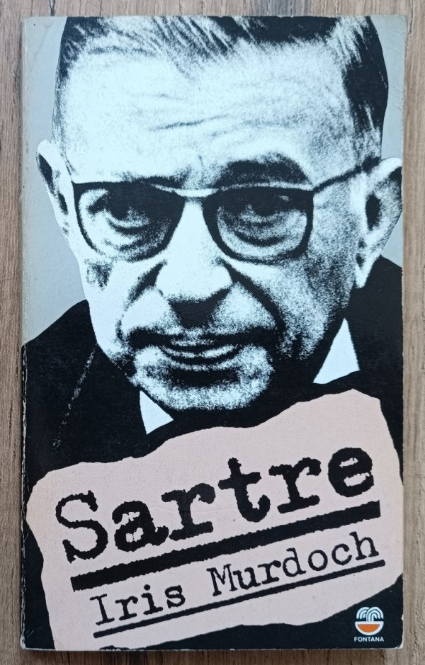 Iris Murdoch Sartre: Romantic Rationalist
