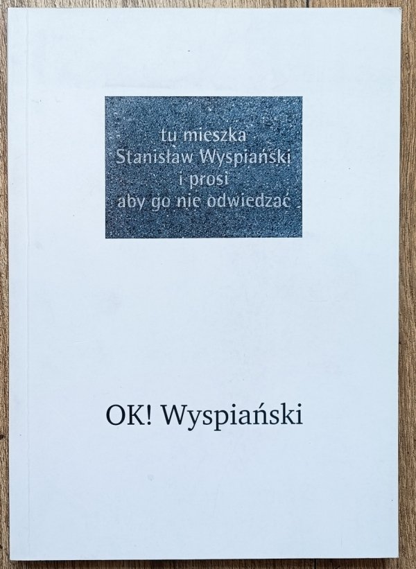 red. Maria Anna Potocka OK! Wyspiański / katalog wystawy