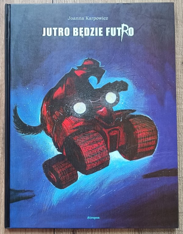 Joanna Karpowicz Jutro będzie futro