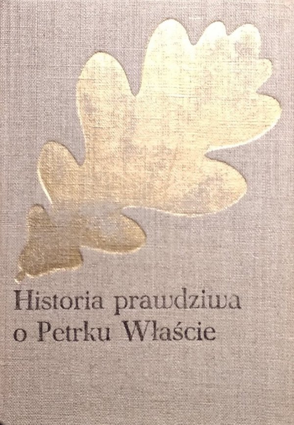 Józef Ignacy Kraszewski • Historia prawdziwa o Petrku Właście