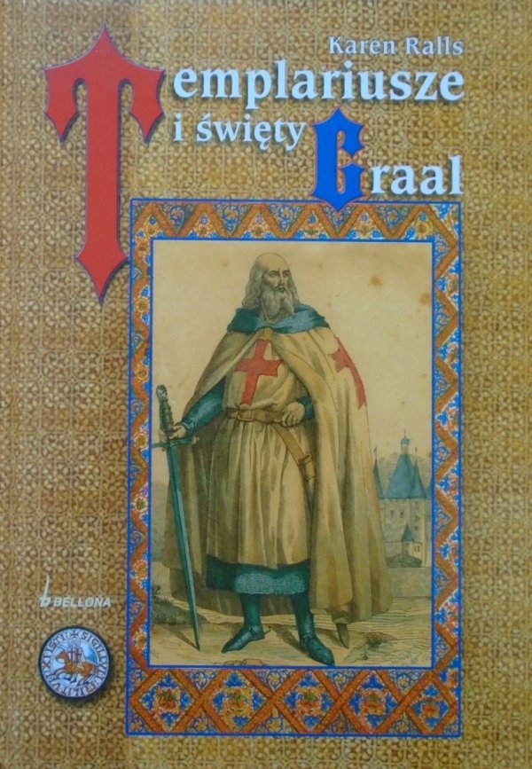 Karen Ralls • Templariusze i święty Graal