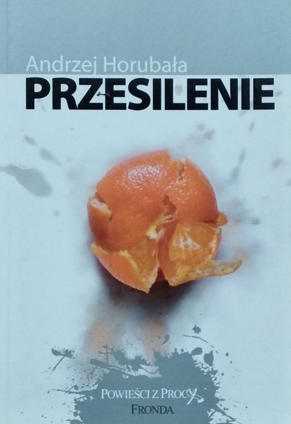 Andrzej Horubała • Przesilenie