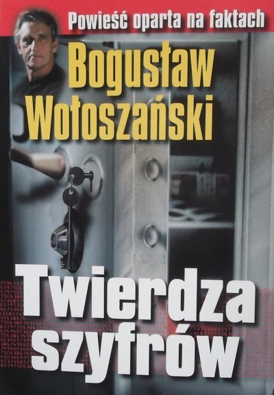 Bogusław Wołoszański • Twierdza szyfrów