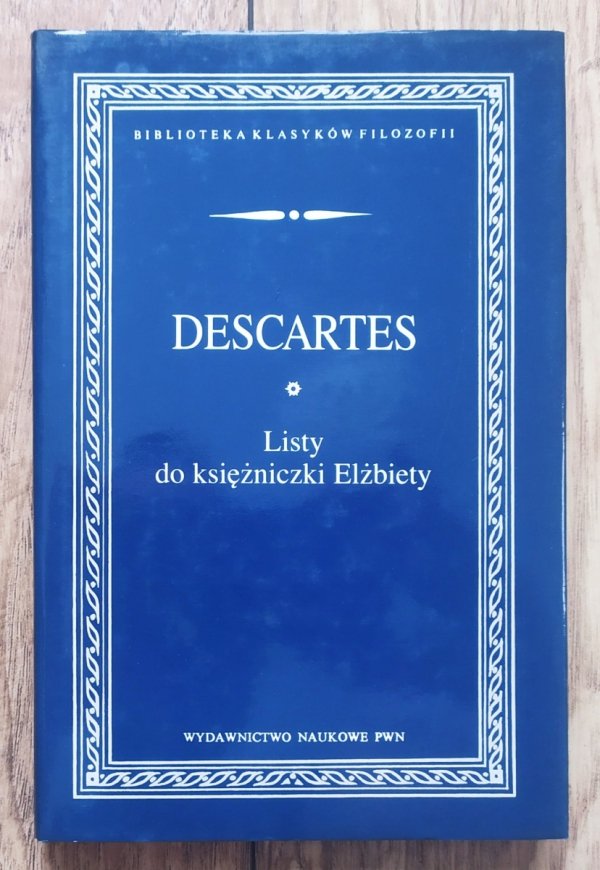 Descartes Listy do księżniczki Elżbiety