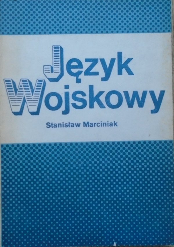 Stanisław Marciniak • Język wojskowy