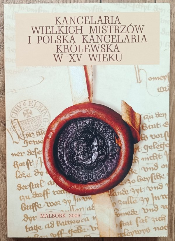 Kancelaria wielkich mistrzów polska królewska w XV wieku
