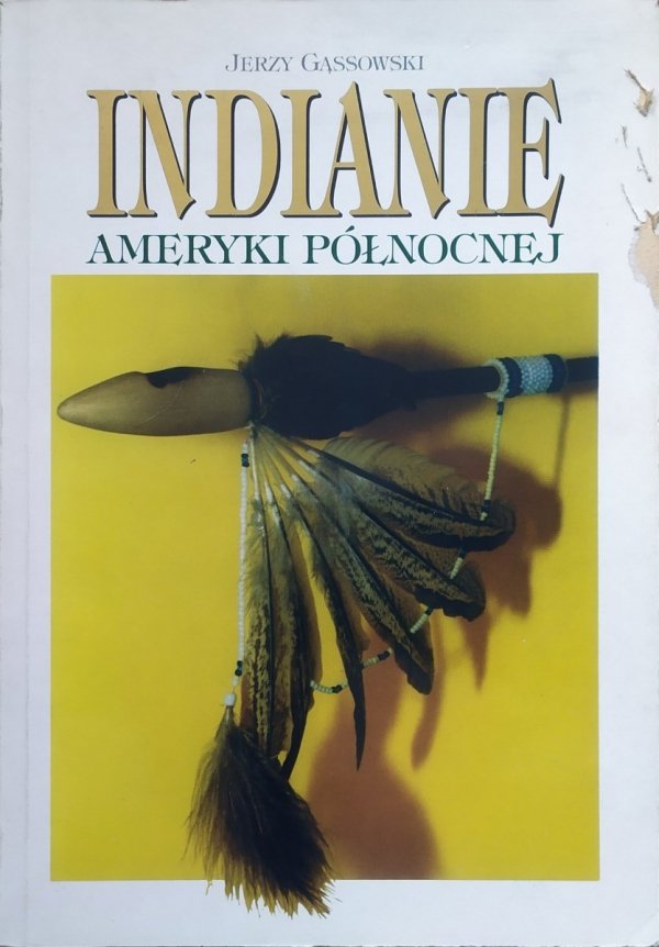 Jerzy Gąssowski Indianie Ameryki Północnej
