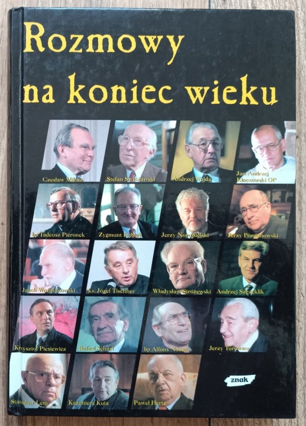 Rozmowy na koniec wieku seria 1 / Lem Miłosz Nowosielski Stróżewski