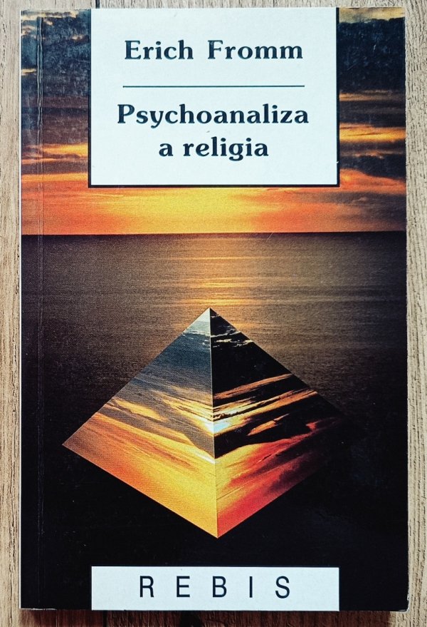 Erich Fromm Psychoanaliza a religia