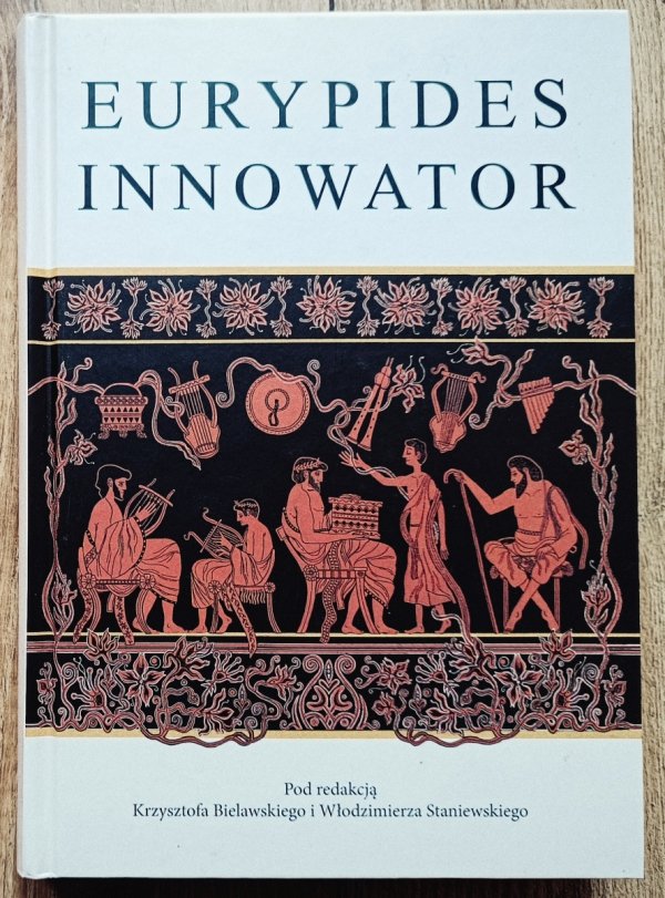 Krzysztof Bielawski Eurypides innowator