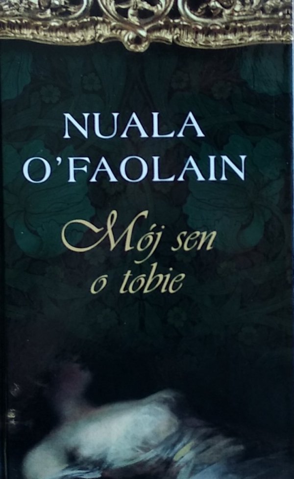 Nuala O'Faolain • Mój sen o tobie