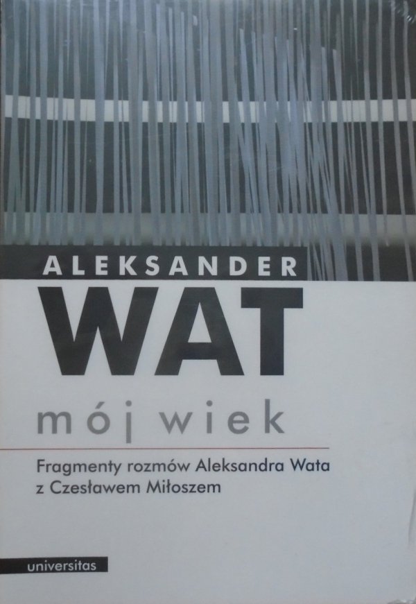 Aleksander Wat • Mój wiek. Pamiętnik mówiony [audiobook]