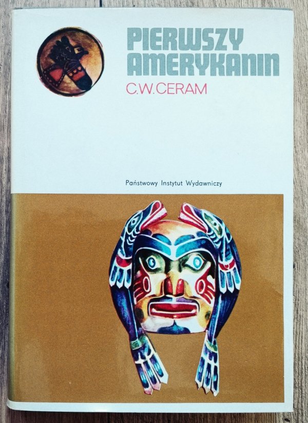 C. W. Ceram Pierwszy Amerykanin