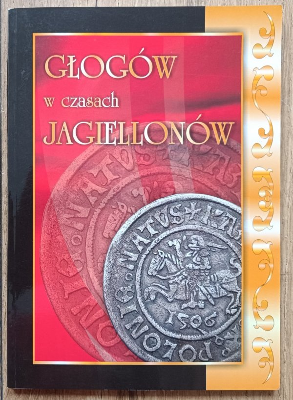 Głogów w czasach Jagiellonów