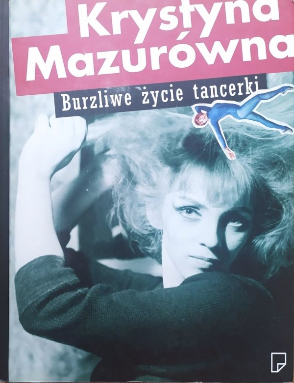 Krystyna Mazurówna Burzliwe życie tancerki