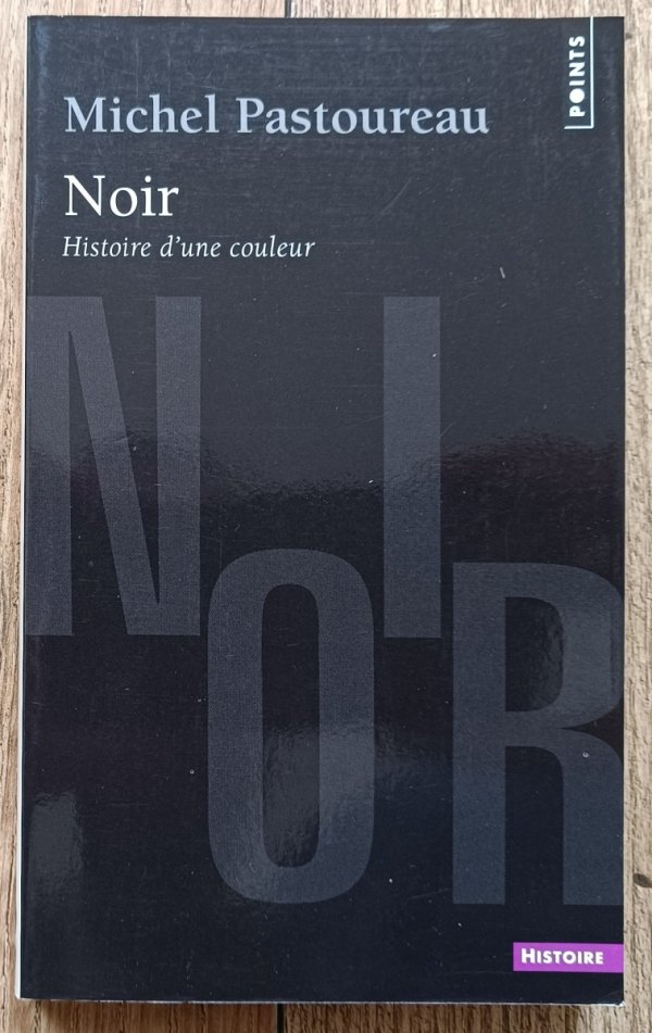 Michel Pastoureau Noir. Histoire d'une couleur