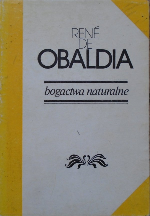 Rene de Obaldia • Bogactwa naturalne