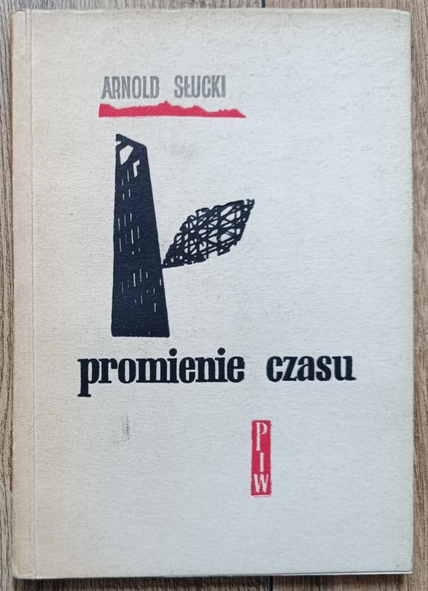 Arnold Słucki Promienie czasu