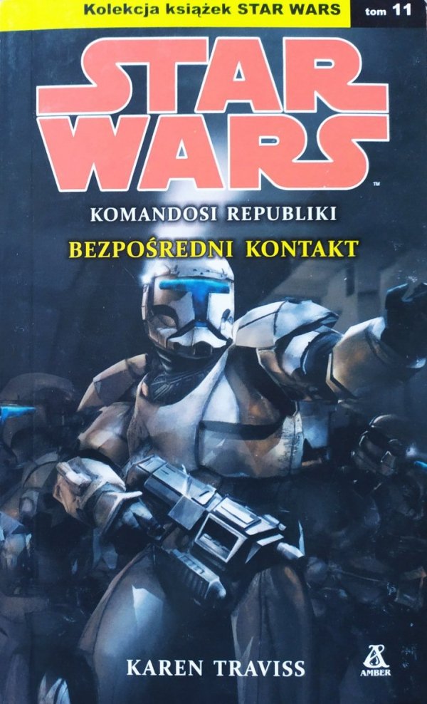 Karen Traviss Star Wars. Komandosi Republiki. Bezpośredni kontakt