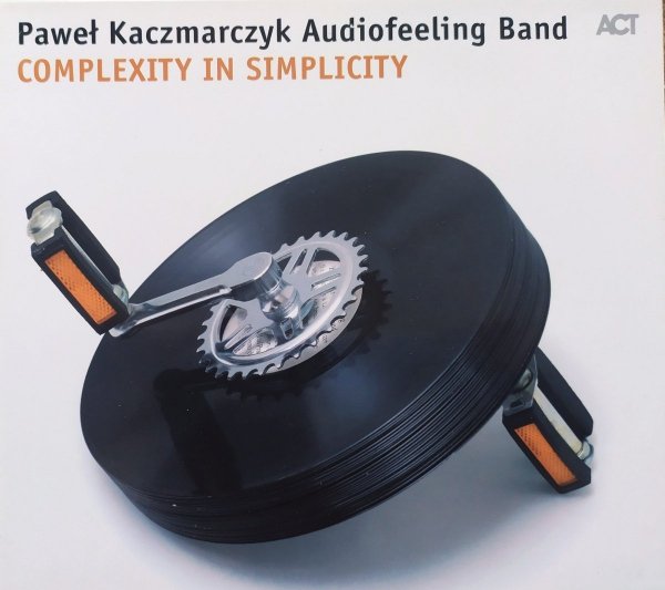 Paweł Kaczmarczyk Audiofeeling Band Complexity in Simplicity CD