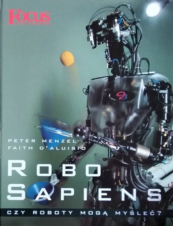 Peter Menzel Robo sapiens Czy roboty mogą myśleć