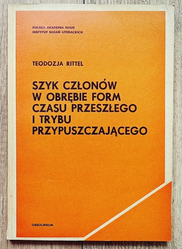 Teodozja Rittel Szyk członów w obrębie form czasu przeszłego i trybu przypuszczającego