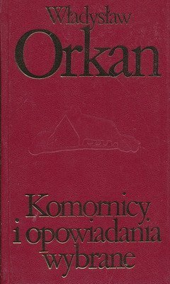 Władysław Orkan • Komornicy i opowiadania wybrane