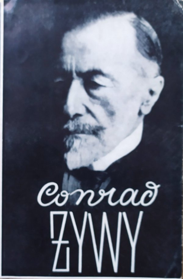 Conrad żywy. Książka zbiorowa wydana staraniem Związku Pisarzy Polskich na Obczyźnie