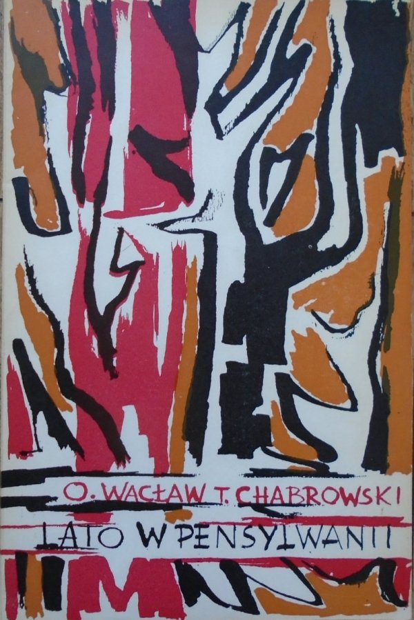 O. Wacław T. Chabrowski • Lato w Pensylwanii [OPiM]