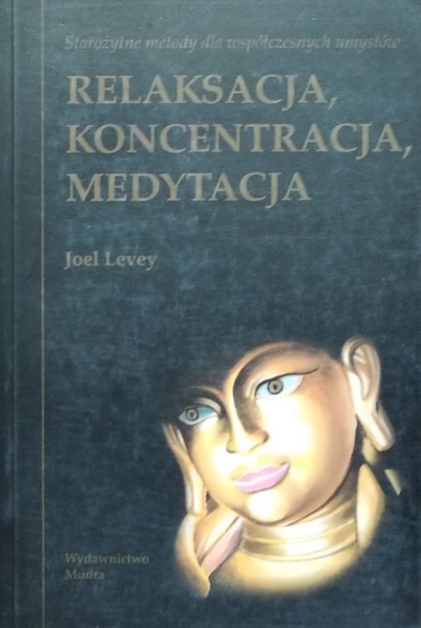  Joel Levey • Relaksacja, koncentracja, medytacja