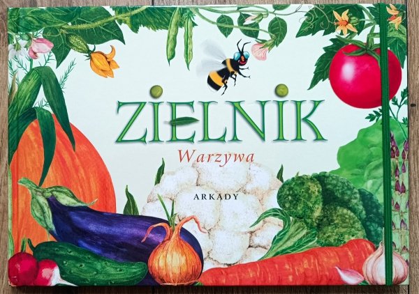 Mariola Kukier-Wyrwicka Zielnik. Warzywa