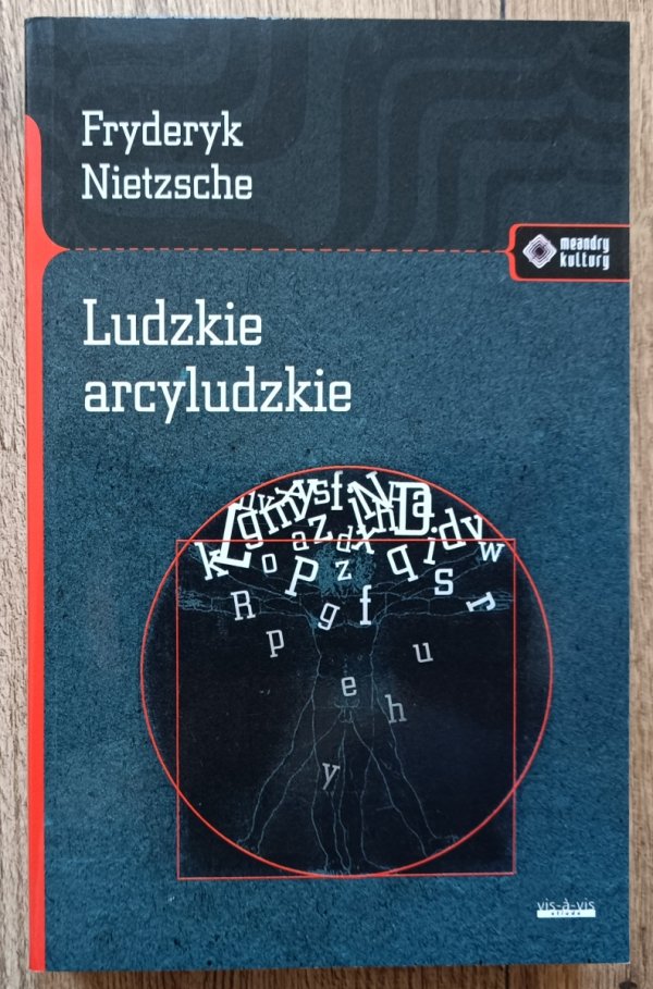 Fryderyk Nietzsche Ludzkie arcyludzkie