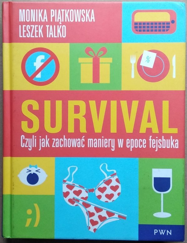 Leszek Talko, Monika Piątkowska • Survival. Czyli jak zachować maniery w epoce fejsbuka
