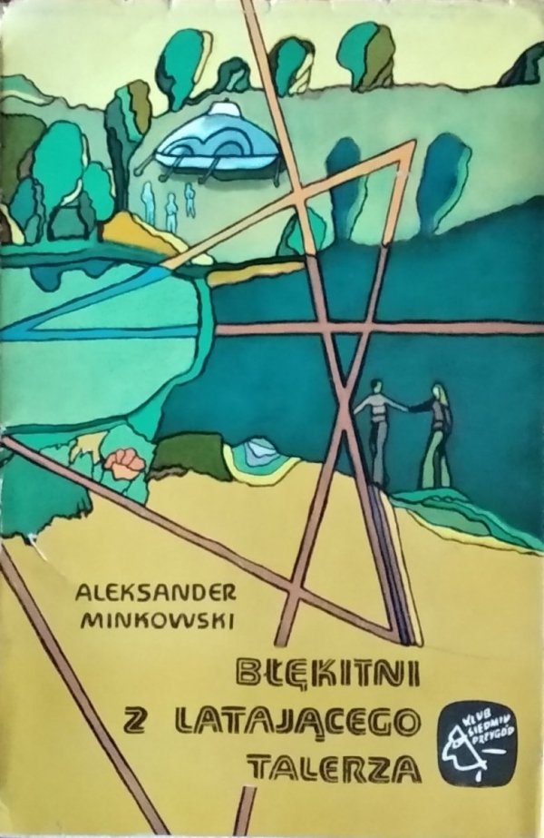 Aleksander Minkowski • Błękitni z latającego talerza