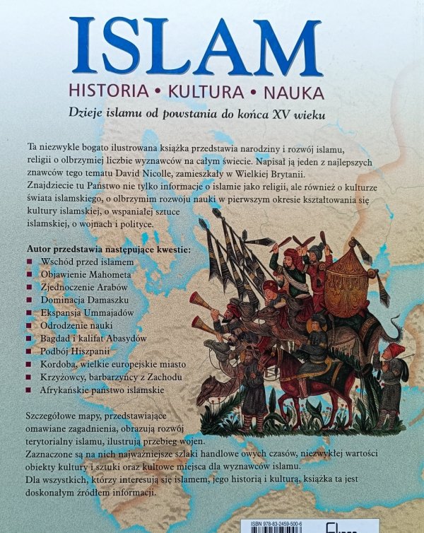Islam. Historia - kultura - nauka. Dzieje islamu od powstania do końca XV wieku