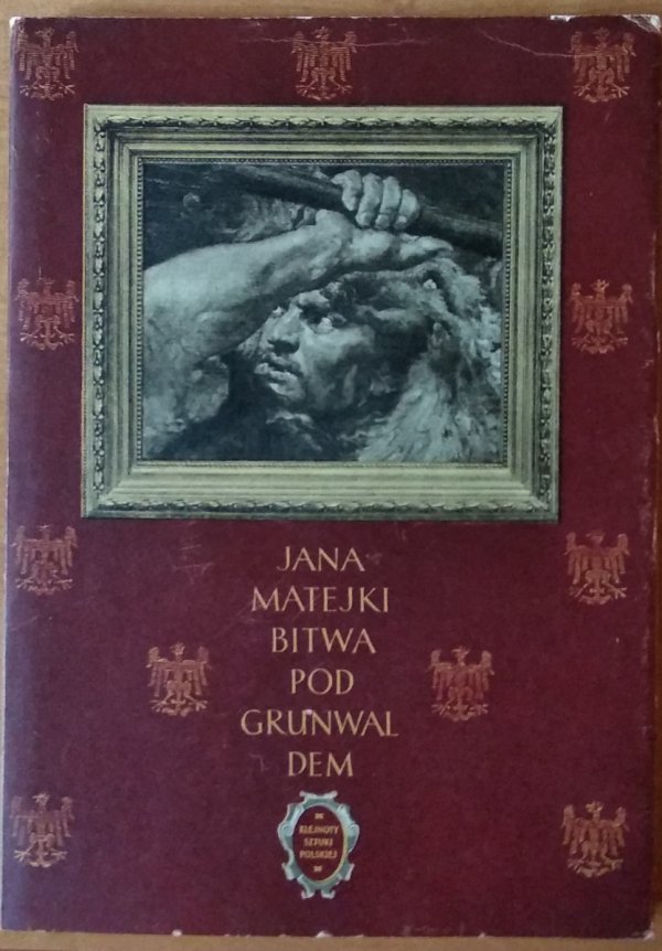 Mieczysław Porębski • Jana Matejki Bitwa pod Grunwaldem