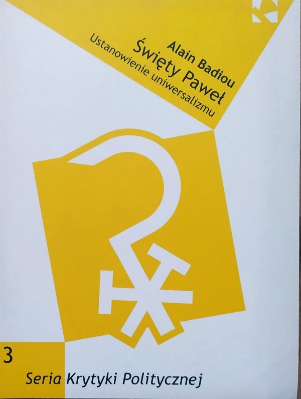 Alain Badiou Święty Paweł. Ustanowienie uniwersalizmu
