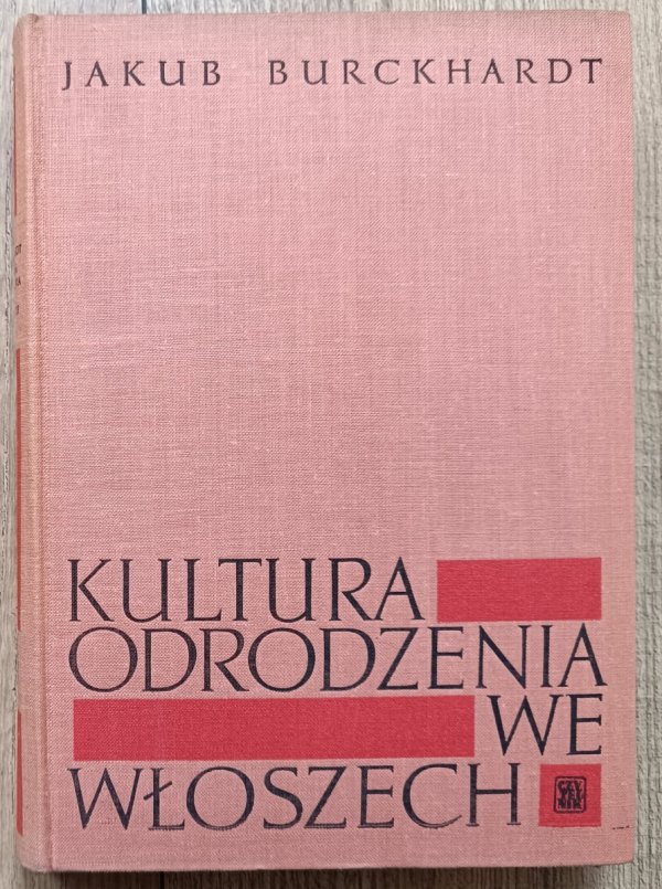 Jacob Burckhardt Kultura Odrodzenia we Włoszech