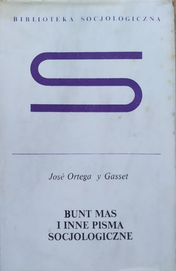 Jose Ortega y Gasset Bunt mas i inne pisma socjologiczne