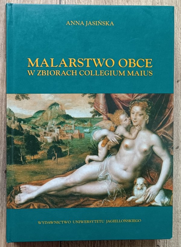 Anna Jasińska Malarstwo obce w zbiorach Collegium Maius