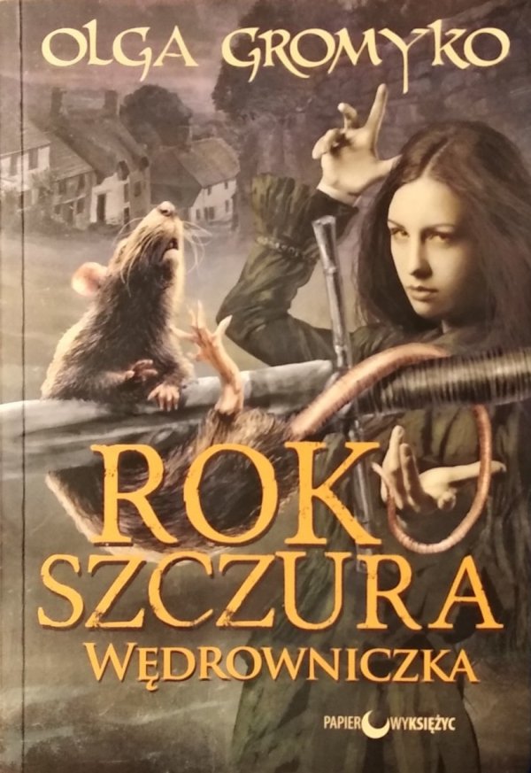 Olga Gromyko • Rok Szczura. Wędrowniczka