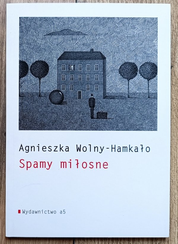 Agnieszka Wolny-Hamkało Spamy miłosne