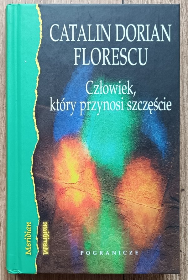 Catalin Dorian Florescu Człowiek, który przynosi szczęście