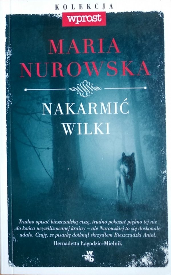 Maria Nurowska • Nakarmić wilki